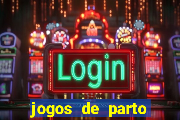 jogos de parto normal realista